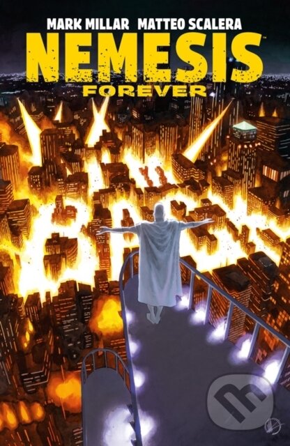 Kniha: Nemesis Forever (Mark Millar a Matteo Scalera). , 2026