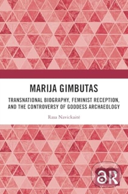 Kniha: Marija Gimbutas (Navickait Rasa). Routledge, 2024