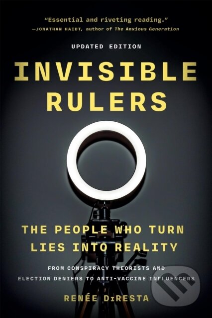 Kniha: Invisible Rulers (Renée DiResta). Public Affairs, 2026