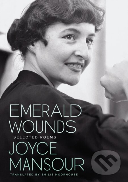 Kniha: Emerald Wounds (Joyce Mansour a Garrett Caples). City Lights Books, 2023
