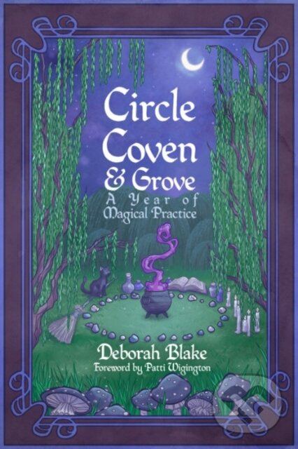 Kniha: Circle, Coven, & Grove (Deborah Blake). , 2024