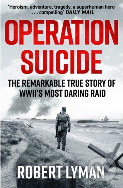 Kniha: Operation Suicide (Robert Lyman). Quercus, 2024