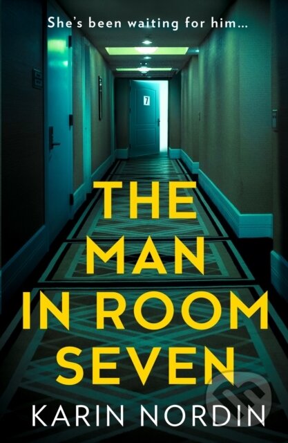 Kniha: The Man in Room Seven (Karin Nordin). HQ, 2024