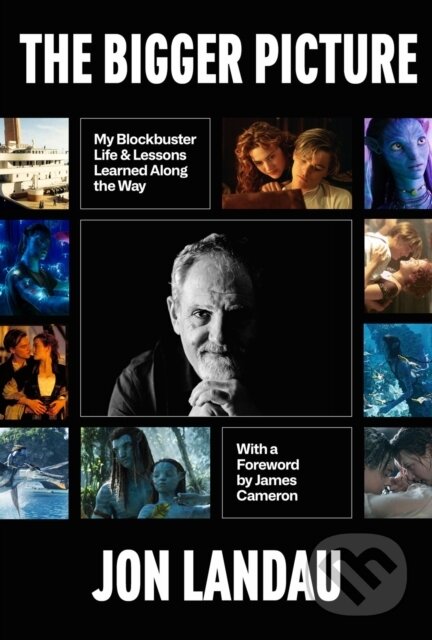 Kniha: The Bigger Picture (Jon Landau). , 2025