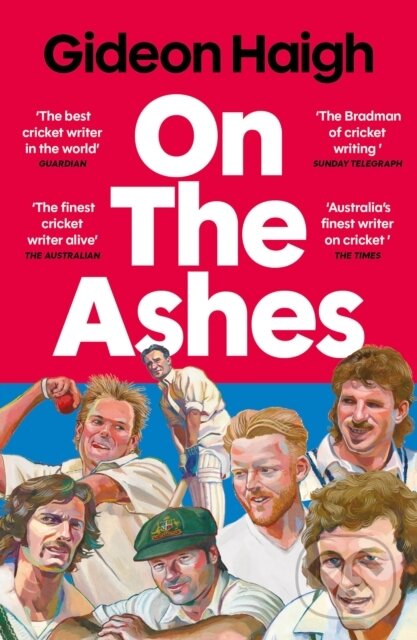 Kniha: On the Ashes (Gideon Haigh). Atlantic Books, 2025