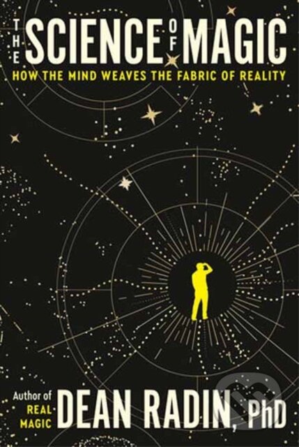 Kniha: The Science of Magic (Dean a Ph.D. Radin). Harmony, 2025