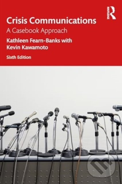 Kniha: Crisis Communications (Kathleen Fearn-Banks a Kevin Kawamoto). Routledge, 2024