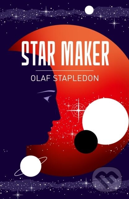 Kniha: Star Maker (Olaf Stapledon). Arcturus, 2026