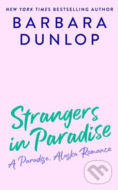 Kniha: Strangers in Paradise (Barbara Dunlop). , 2022