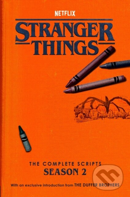 Kniha: Stranger Things: The Complete Scripts, Season 2 (Duffer Brothers a Netflix). , 2025