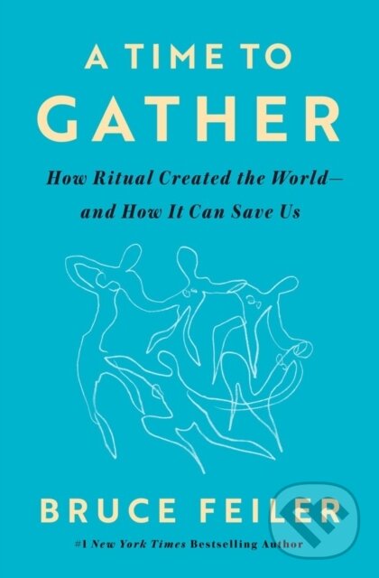 Kniha: A Time to Gather (Bruce Feiler). Penguin Books, 2026