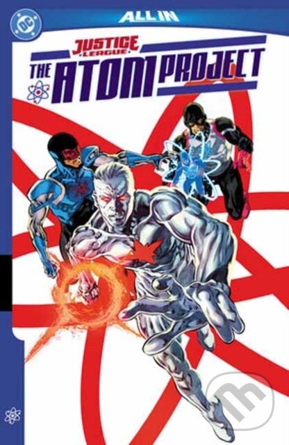 Kniha: Justice League: The Atom Project (John Ridley a Ryan Parrott). DC Comics, 2025