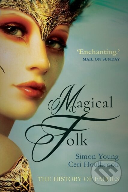 Kniha: Magical Folk (Ceri Houlbrook a Simon Young). , 2022