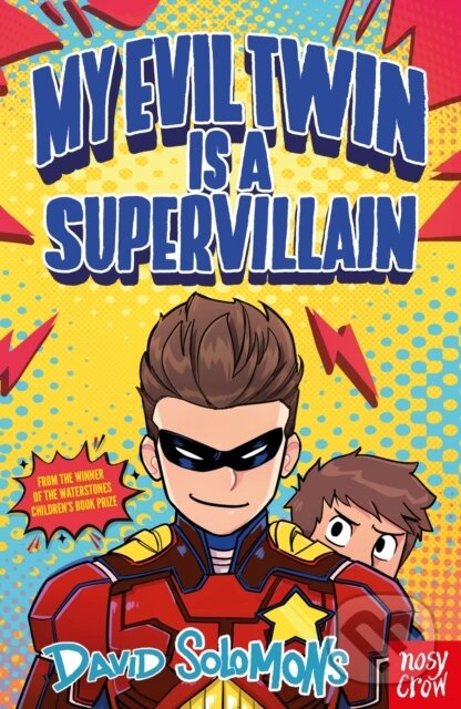 Kniha: My Evil Twin Is a Supervillain (David Solomons). Nosy Crow, 2026