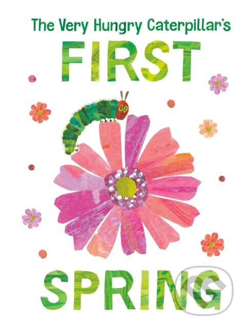 Kniha: The Very Hungry Caterpillar's First Spring (Eric Carle). , 2022