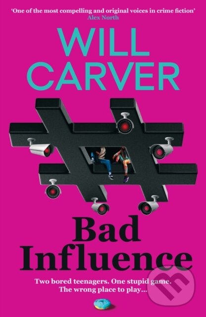 Kniha: Bad Influence (Will Carver). Orenda Books, 2026