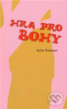 Levně Hra pro bohy - Selim Özdogan, Lucie Mrázová (ilustrácie)