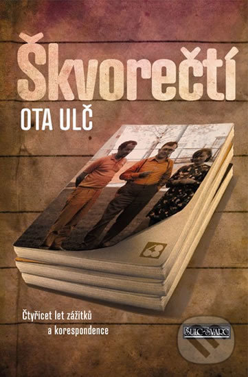 Levně Škvorečtí (Čtyřicet let zážitků a korenspondence) - Ota Ulč - kniha z kategorie Beletria