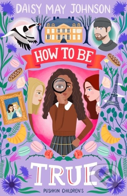 Kniha: How to Be True (Daisy May Johnson). Pushkin, 2022
