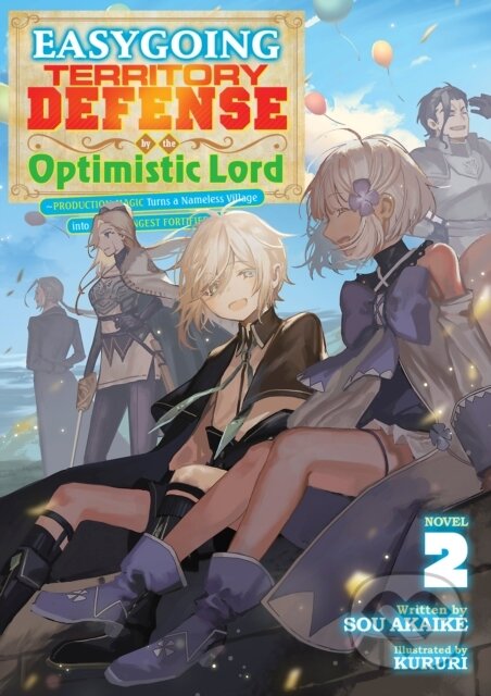 Kniha: Easygoing Territory Defense by the Optimistic Lord: Production Magic Turns a Nameless Village into the Strongest Fortified City (Light Novel) Vol. 2 (Sou Akaike). Airship, 2024