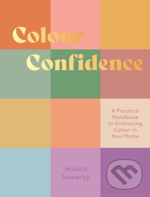 Kniha: Colour Confidence (Jessica Sowerby). Quadrille, 2023