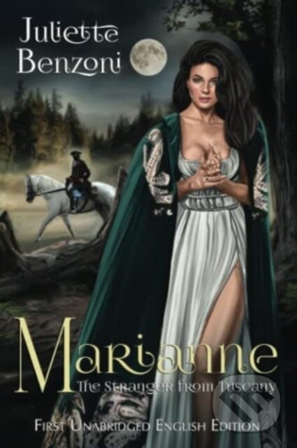 Kniha: Marianne: The Stranger from Tuscany (Juliette Benzoni). Telos Publishing, 2023
