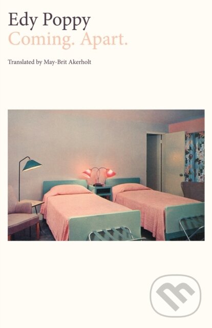 Kniha: Coming. Apart. (Edy Poppy). Dalkey Archive Press, 2025