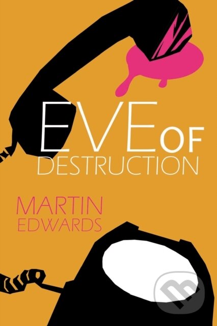 Kniha: Eve of Destruction (Martin Edwards). , 2023