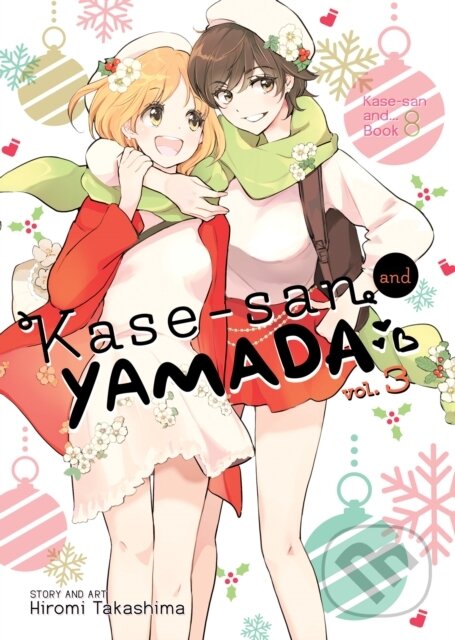 Kniha: Kase-san and Yamada Vol. 3 (Hiromi Takashima). Seven Seas, 2024