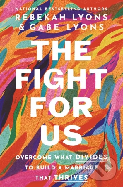 Kniha: The Fight for Us (Gabe Lyons a Rebekah Lyons). Zondervan, 2025