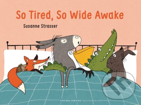 Kniha: So Tired, So Wide Awake (Susanne Strasser). Gecko, 2025