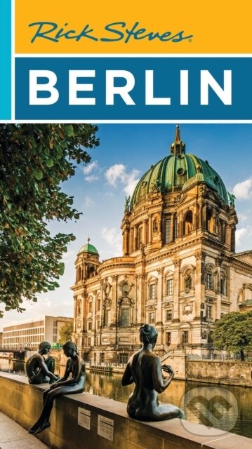 Kniha: Rick Steves Berlin (Cameron Hewitt, Rick Steves a Gene Openshaw). Rick Steves, 2025