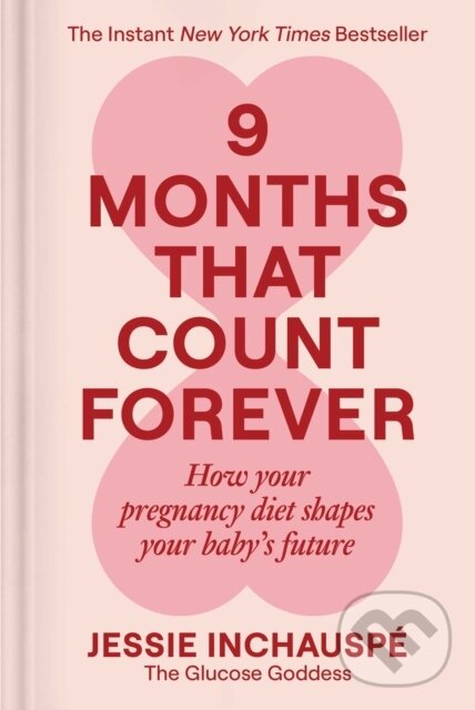 Kniha: 9 Months That Count Forever (Inchauspe Jessie). S&S/Simon Element, 2026