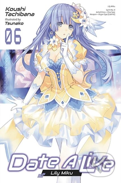 Kniha: Date A Live, Vol. 8 (light novel) (Jocelyne Allen, Tsunako Tsunako a Koushi Tachibana). Yen Press, 2023
