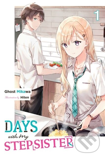 Kniha: Days with My Stepsister, Vol. 1 (light novel) (Eriko Sugita, Hiten Hiten a Ghost Mikawa). Yen Press, 2023