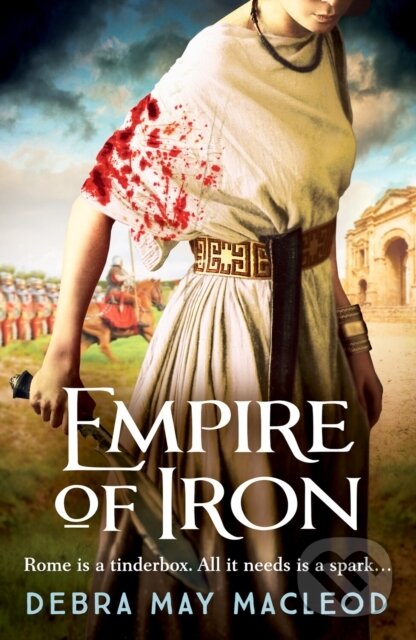 Kniha: Empire of Iron (Debra May Macleod). Canelo, 2022