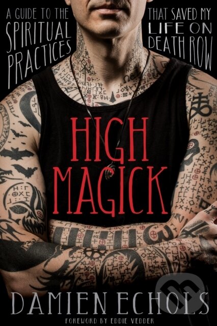 Kniha: High Magick (Damien Echols). Sounds True, 2022