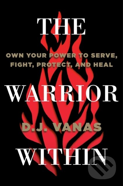 Kniha: The Warrior Within (D.J. Vanas). Portfolio, 2022