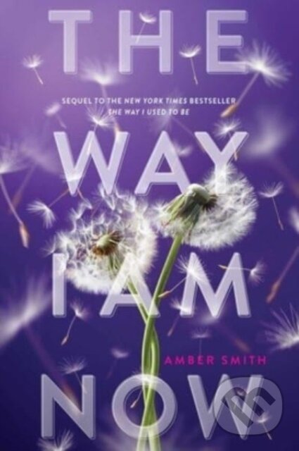 Kniha: The Way I Am Now (Amber Smith). Margaret K. McElderry Books, 2023