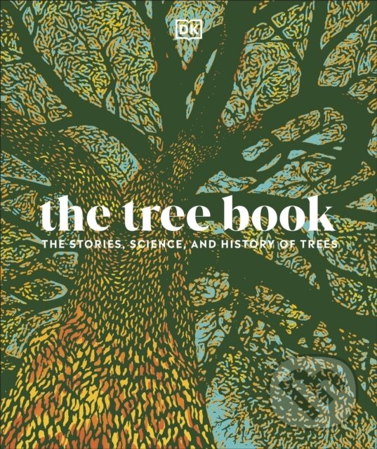 Kniha: The Tree Book (Dk). Dorling Kindersley, 2022