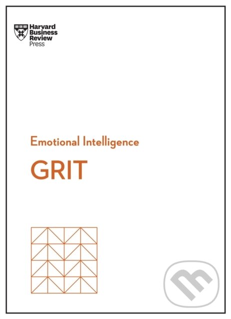 Kniha: Grit (HBR Emotional Intelligence Series) (Angela L. Duckworth, Tomas Chamorro-Premuzic, Shannon Huffman Polson, Misty Copeland a Harvard Business Review). Harvard Business Review Press, 2023