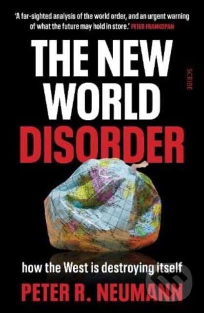 Kniha: The New World Disorder (Peter R. Neumann). Scribe Publications, 2023