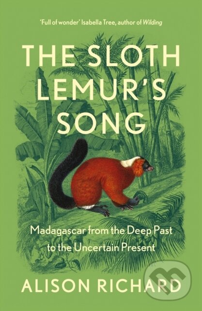 Kniha: The Sloth Lemur’s Song (Alison Richard). William Collins, 2023