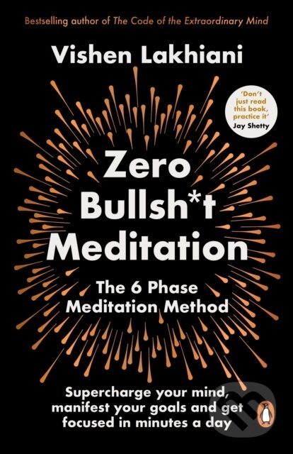 Kniha: Zero Bullsh*t Meditation (Vishen Lakhiani). Cornerstone, 2023
