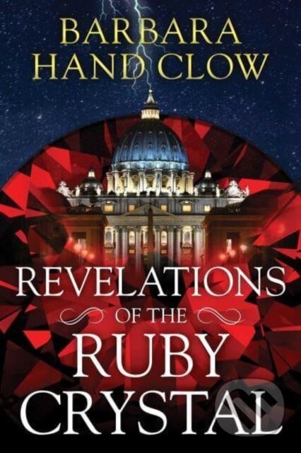 Kniha: Revelations of the Ruby Crystal (Barbara Hand Clow). Bear and Company, 2023