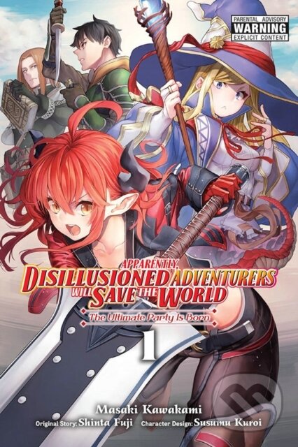Kniha: Apparently, Disillusioned Adventurers Will Save the World, Vol. 1 (manga) (Luke Hutton, Susumu Kuroi, Shinta Fuji a Masaki Kawakami). Yen Press, 2023
