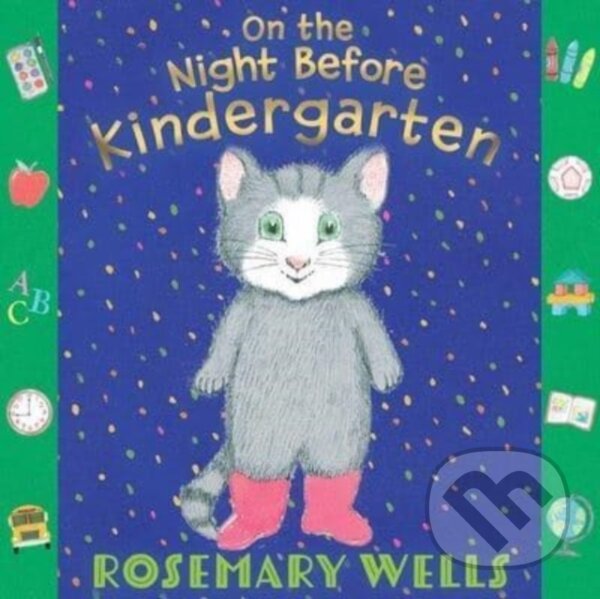 Kniha: On the Night Before Kindergarten (Rosemary Wells). , 2023