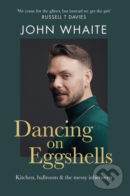 Kniha: Dancing on Eggshells (John Whaite). Octopus Publishing Group, 2023