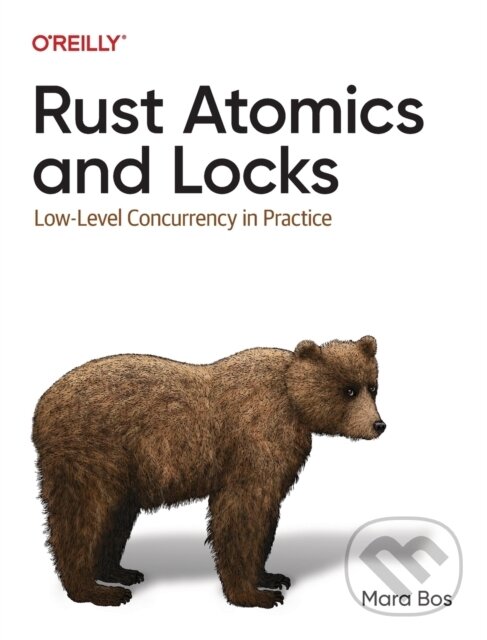 Kniha: Rust Atomics and Locks (Mara Bos). O'Reilly Media, 2023