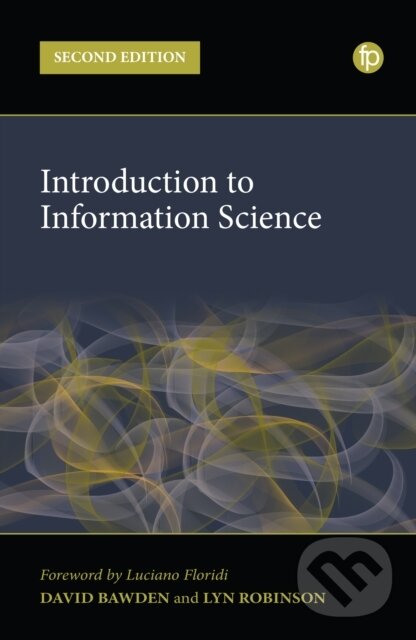 Kniha: Introduction to Information Science (David Bawden a Lyn Robinson). , 2022
